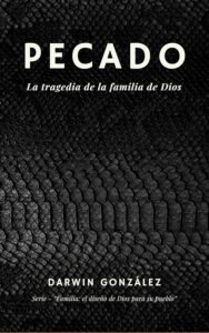 Pecado: La tragedia de la familia de Dios